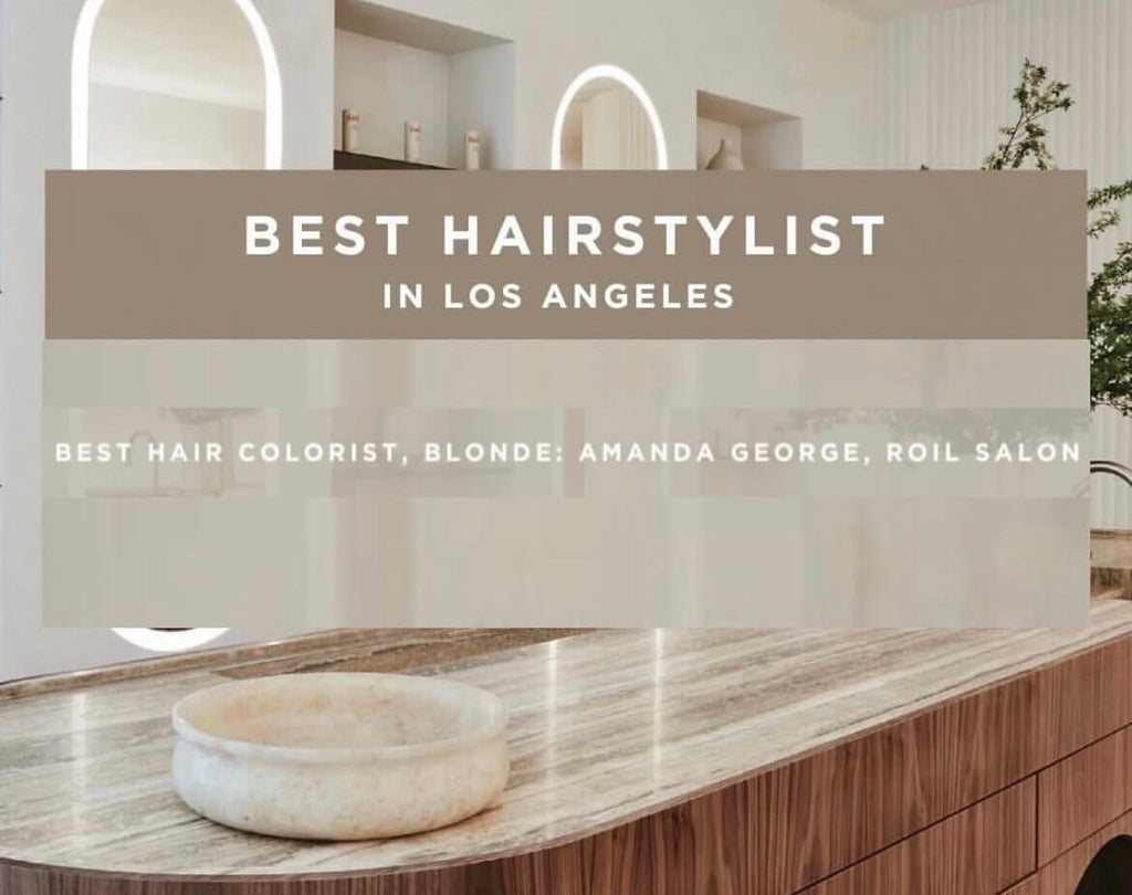 Amanda George, Roil Salon, named Best Hair Colorist in Los Angeles